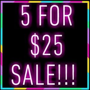 5/$25 SALE!